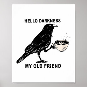 Hallo Dunkelheit, mein altes Friend Crow-Kaffeehau Poster