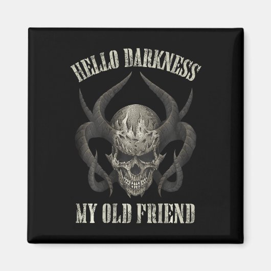 Hallo Dunkelheit, meine alte Freundin Dämon Schäde Magnet (Vorne)