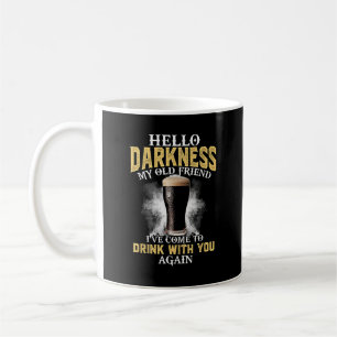 Hallo Dunkelheit meine alte Freundin Kaffeetasse