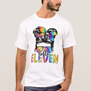 Hallo Eleven Messy Bun Ich bin 11 Jahre alt Happy T-Shirt
