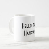 Hallo Es Handsome Kaffeetasse (Vorderseite Links)