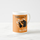 "Hallo? Es ist ein SLOTH."Tasse Porzellantasse (Vorderseite Rechts)
