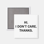 Hallo. Es ist mir egal. Danke. Magnet (Vorderseite/Rückseite)