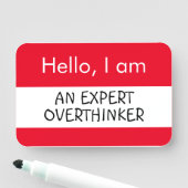 Hallo ... Expert Overthinker Namensschild (Beispiel)