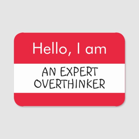 Hallo ... Expert Overthinker Namensschild (Vorderseite)