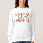 Hallo Fall | Sweater Weather Sweatshirt (Vorderseite)