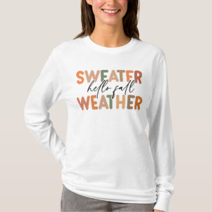 Hallo Fall   Sweater Weather T-Shirt