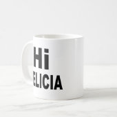 Hallo Felicia-Tschüss Felicia Kaffeetasse (Vorderseite Links)