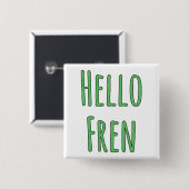 Hallo Fren Button (Vorne & Hinten)