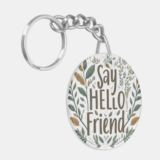 Hallo, Freund! Schlüsselanhänger (Vorderseite links)