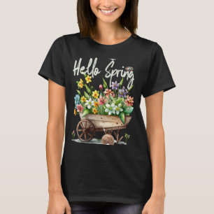 Hallo Frühling Gartenarbeit Gartenarbeit Blumen Vo T-Shirt