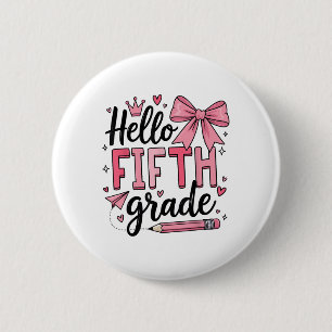 Hallo Fünfte Klasse Erster Tag der Schule Coquette Button