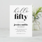 Hallo Fünfzig Moderne Schwarz und Weiß 50. Geburts Einladung (Stehend Vorderseite)