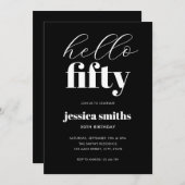 Hallo Fünfzig Moderne Schwarz und Weiß 50. Geburts Einladung (Vorne/Hinten)