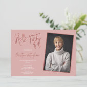 Hallo Fünfzig Rosa Foto 50. Fünfzigster Geburtstag Einladung (Stehend Vorderseite)