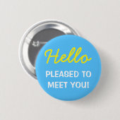 "Hallo" "GEFALLEN, UM SIE ZU TREFFEN!" Knopf Button (Vorne & Hinten)