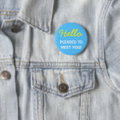 "Hallo" "GEFALLEN, UM SIE ZU TREFFEN!" Knopf Button (Beispiel)