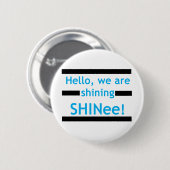 Hallo, glänzen wir SHINee! Button (Vorne & Hinten)