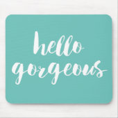 Hallo Gorgeous Aqua & White Mousepad (Vorne)