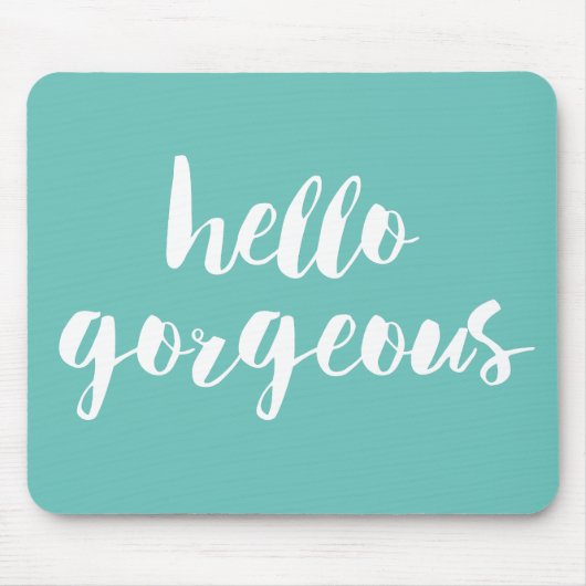 Hallo Gorgeous Aqua & White Mousepad (Vorne)