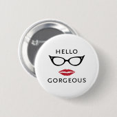 Hallo Gorgeous Button (Vorne & Hinten)