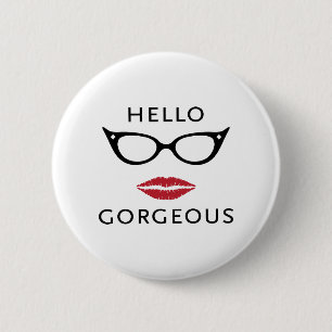 Hallo Gorgeous Button