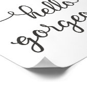 Hallo Gorgeous (Eyelashes) in Dunkelgrau Poster (Ecke)