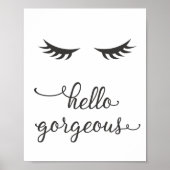 Hallo Gorgeous (Eyelashes) in Dunkelgrau Poster (Vorne)