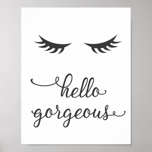 Hallo Gorgeous (Eyelashes) in Dunkelgrau Poster (Vorne)