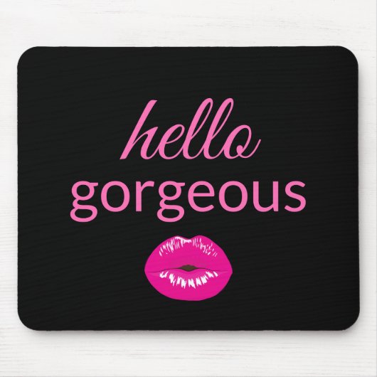 Hallo Gorgeous Maus Pad Mousepad (Vorne)