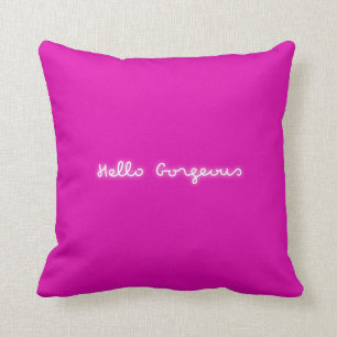 Hallo Gorgeous Neon Pink Girly Modern Luminous Kissen