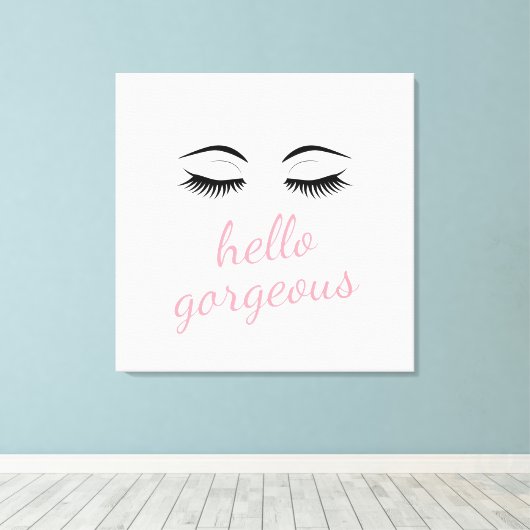 Hallo Gorgeous und Hübsche Augenbrauen Glamour Leinwanddruck (Insitu (Holzboden))