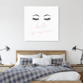 Hallo Gorgeous und Hübsche Augenbrauen Glamour Leinwanddruck (Insitu (Schlafzimmer))
