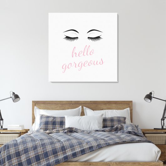 Hallo Gorgeous und Hübsche Augenbrauen Glamour Leinwanddruck (Insitu (Schlafzimmer))