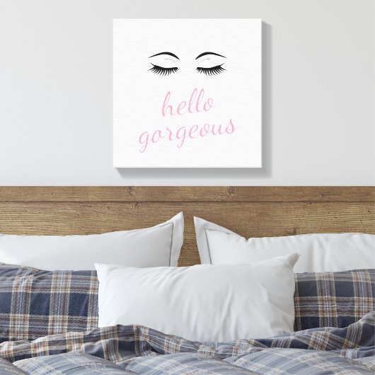 Hallo Gorgeous und Hübsche Eyelashes Leinwanddruck (Insitu (Schlafzimmer))