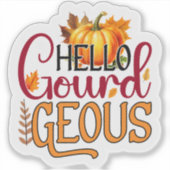 Hallo, Gourdgeous! Aufkleber (Vorderseite)