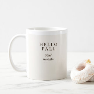 Hallo Herbst, Bleib Ein Weilchen | Cozy Herbst Ges Kaffeetasse