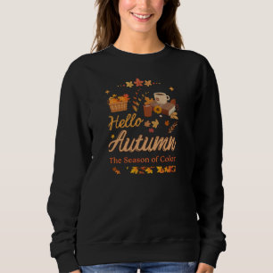 Hallo Herbst-Die Jahreszeit der Herbstlaub der Far Sweatshirt