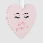 Hallo Herrlich mit Hübschen Eyelashes Glamour Ornament (Vorderseite)