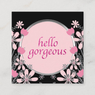 Hallo herrlicher | Girly rosa mit BlumenGlitzer Quadratische Visitenkarte