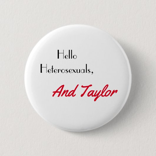 Hallo Heterosexuelle und Taylor Button (Vorderseite)
