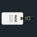 Hallo hinzufügen Namensnachricht einfach minimales Gepäckanhänger<br><div class="desc">Entwurf</div>