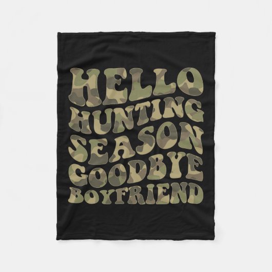 Hallo Hirsche Jagdsaison Goodbye Boyfriend Fleecedecke (Vorderseite)
