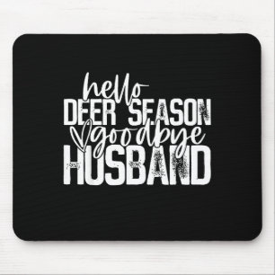 Hallo Hirschsaison Auf Wiedersehen Ehemann Mousepad