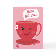 Hallo Hot Tea Punny Valentine Grußkarte