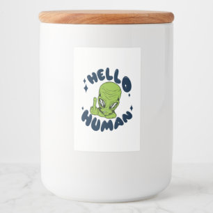 Hallo humane lustige Alien Lebensmitteletikett