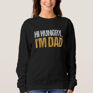 Hallo Hungrig ich bin Papa für Männer Väterwitz 2 Sweatshirt