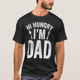 Hallo Hungry Ich bin Vater Vatertag Papa Vater Spr T-Shirt