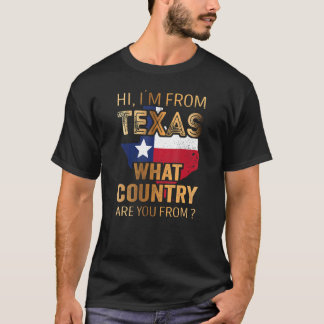 Hallo, ich bin aus Texas, aus welchem Land du komm T-Shirt