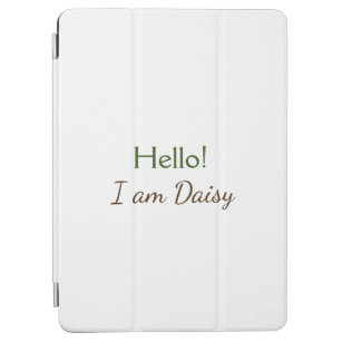 Hallo Ich bin Daisy hinzufügen Name Text einfach m iPad Air Hülle